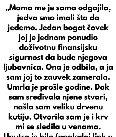 „Mama me je sama odgajila, jedva smo imali šta da jedemo.“