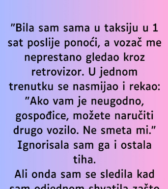 “Bila sam sama u taksiju u 1 sat poslije ponoći…”