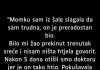 “Momku sam iz šale slagala da sam trudna…”