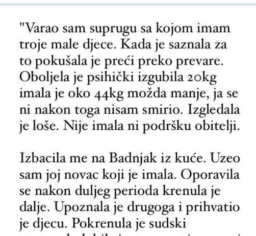 “Varao sam suprugu sa kojom imam troje djece a ona je pokusavala preci preko toga pa se razbolila…”