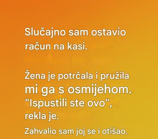 Poruka na računu koja mi je promenila dan…..