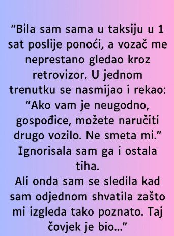“Bila sam sama u taksiju u 1 sat poslije ponoći…”