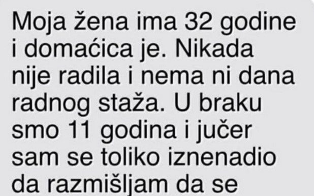 “Moja žena ima 32 godine i domaćica je”