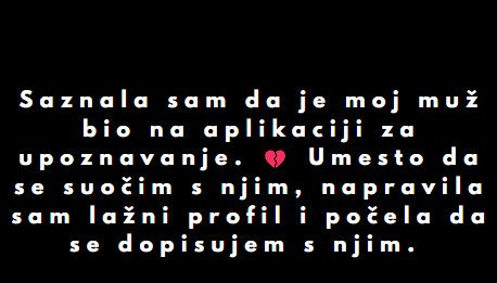 Saznala sam da je moj muž bio na aplikaciji za upoznavanje…”