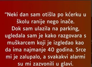 “Neki dan sam 0tišla po kćerku u školu ranije nego inače…”