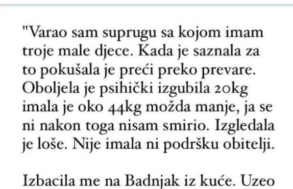 “Varao sam suprugu sa kojom imam troje djece a ona je pokusavala preci preko toga pa se razbolila…”