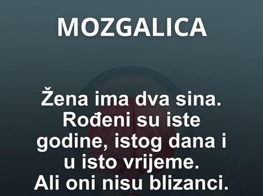 Zagonetka o dva sina: Moć pažljivog čitanja Kako je ovo moguće? Rješenje u komentaru