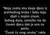 “Moja snaha ima dvoje djece iz prethodnog braka…”