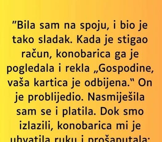 “Bila sam na spoju, i bio je tako sladak…”