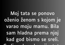 “Moj tata se ponovo oženio ženom s kojom je varao moju mamu…”