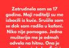 Zatrudnela sam sa 17 godina. Moji roditelji su me izbacili iz kuće…