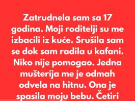Zatrudnela sam sa 17 godina. Moji roditelji su me izbacili iz kuće…