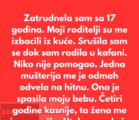 Zatrudnela sam sa 17 godina. Moji roditelji su me izbacili iz kuće…