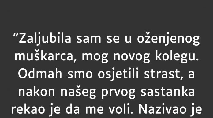 “Zaljubila sam se u oženjenog muškarca…”