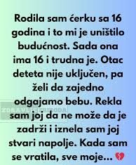 Imala sam kćerku sa 16 godina, i to mi je uništilo budućnost. Sada ona ima 16 i trudna je