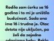 Imala sam kćerku sa 16 godina, i to mi je uništilo budućnost. Sada ona ima 16 i trudna je