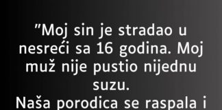 “Moj sin je stradao u nesreći sa 16 godina…”