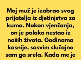 Moj muž je izabrao svog prijatelja iz djetinjstva za kuma…
