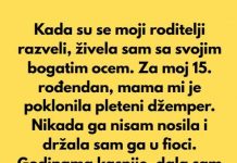 Kada su se moji roditelji razveli, živela sam sa ocem, jer je bio mnogo bogatiji od moje majke…