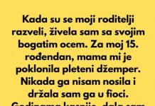 Kada su se moji roditelji razveli, živela sam sa ocem, jer je bio mnogo bogatiji od moje majke…