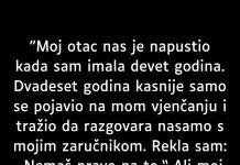 Moj otac nas je napustio kada sam imala samo devet godina. …..