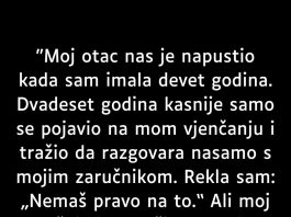 Moj otac nas je napustio kada sam imala samo devet godina. …..