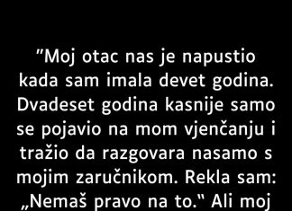 Moj otac nas je napustio kada sam imala samo devet godina. …..