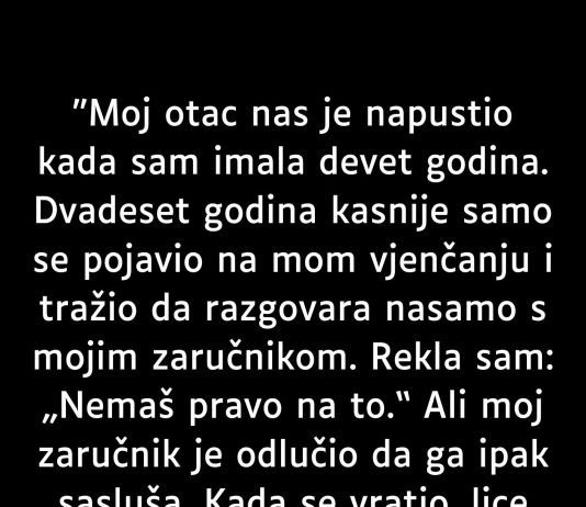 Moj otac nas je napustio kada sam imala samo devet godina. …..