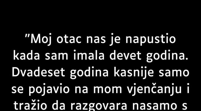 Moj otac nas je napustio kada sam imala samo devet godina. …..