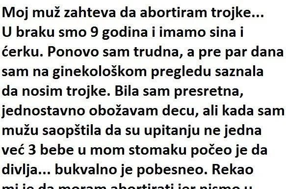 “Moj muž zahtijeva da abortiram trojke, a u braku sam 9 godina”