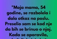 Moja mama 54 se razbolila i dala otkaz na poslu…..