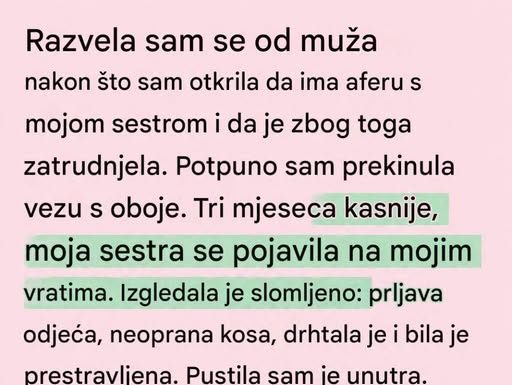 Mrzela sam svoju sestru jer mi je uništila brak… Sve do noći kada je izgubila bebu