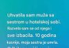 Uhvatila sam muža sa sestrom u hotelskoj sobi…