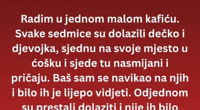 ČESTO su dolazili kod njega u KAFIĆ a onda jednog DANA ….