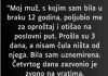Moj muž me poljubio i otišao na poslovni put……