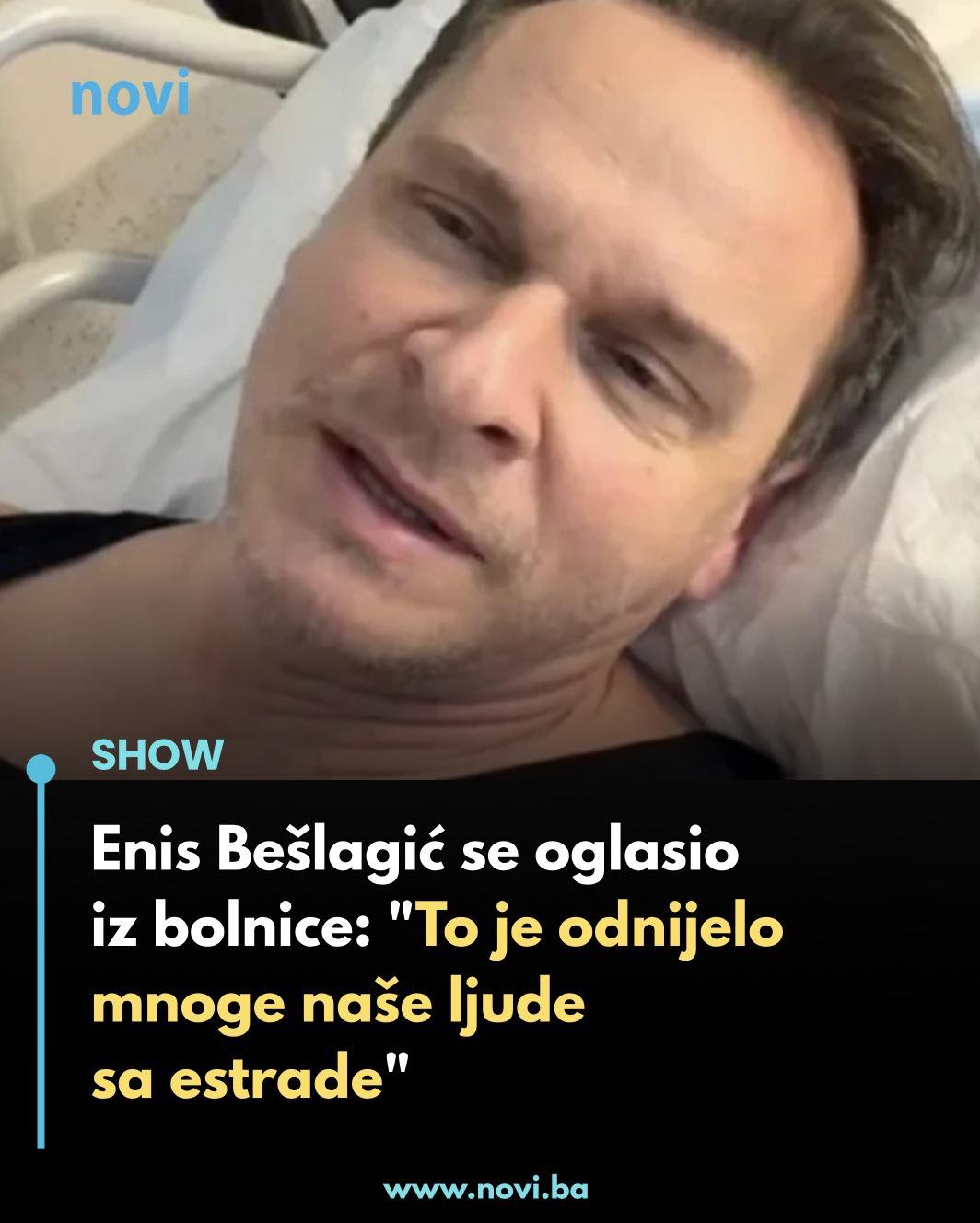 Enis Bešlagić se oglasio iz bolnice: “To je odnijelo mnoge naše ljude sa estrade” - featured image Enis Bešlagić se oglasio iz bolnice: “To je odnijelo mnoge naše ljude sa estrade” - featured image