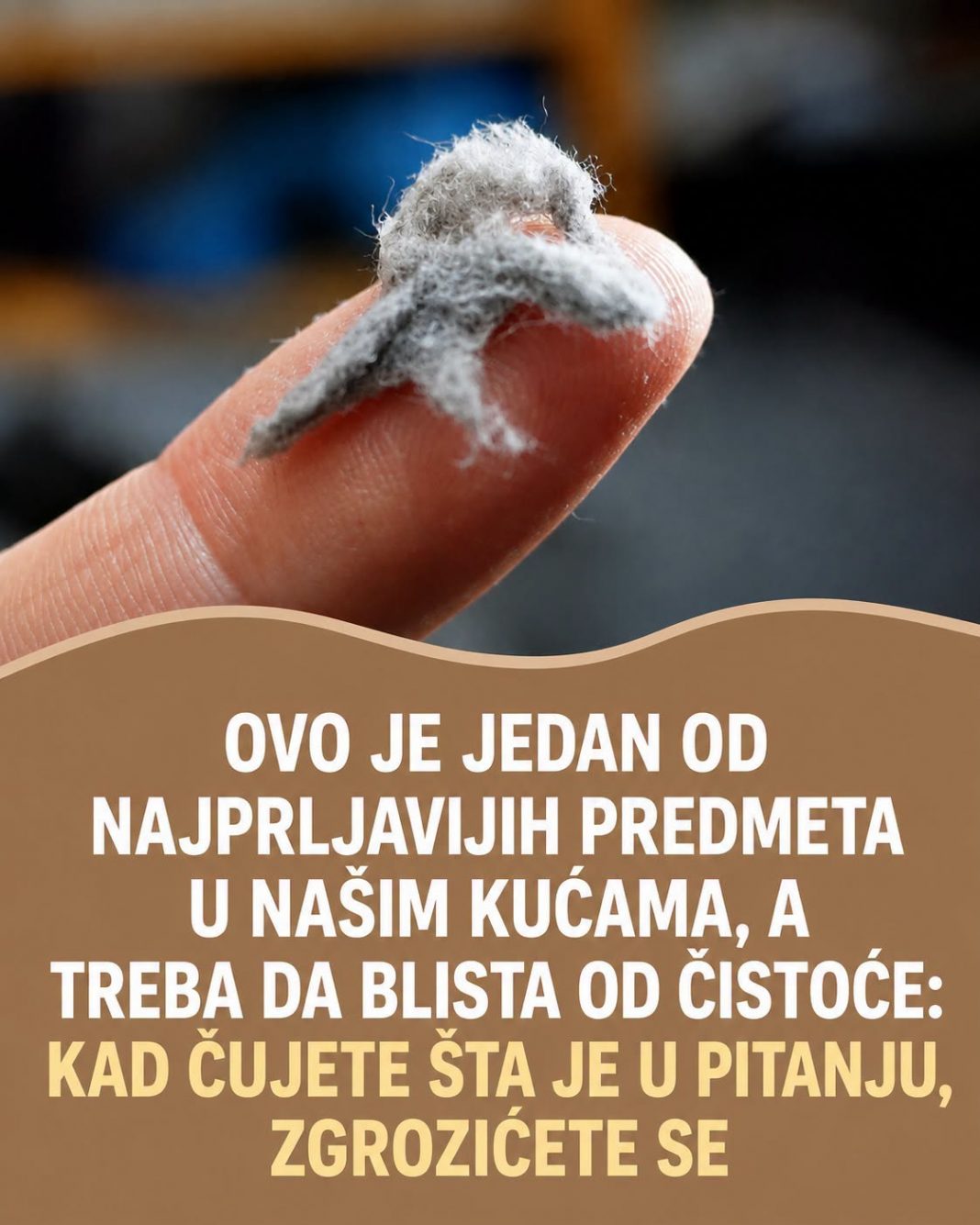 OVO JE JEDAN OD NAJPRLJAVIJIH PREDMETA U NAŠIM KUĆAMA, A TREBA DA BLISTA OD ČISTOĆE: Kad čujete šta je u pitanju, ZGROZIĆETE SE - featured image OVO JE JEDAN OD NAJPRLJAVIJIH PREDMETA U NAŠIM KUĆAMA, A TREBA DA BLISTA OD ČISTOĆE: Kad čujete šta je u pitanju, ZGROZIĆETE SE - featured image