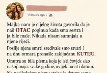 Majka nam je cijelog života govorila da je otac mrtav, a poslije njene smrti pronašle smo njegova pisma