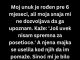 Moj prvi unuk je rođen pre 6 meseci, ali moja snaha..