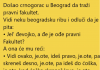 VIC DANA !! CRNOGORAC U BEOGRADU
