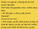 VIC DANA !! CRNOGORAC U BEOGRADU
