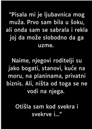 “Pisala mi je ljubavnica mog muža …”
