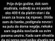 Prije dvije godine, dok sam studirala