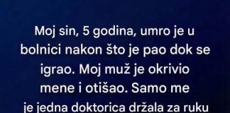 “Moj sin, 5 godina, umro je u bolnici nakon što je…”