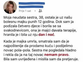 Moja neudata sestra, 38, ostala je u našu bolesnu majku punih 12 godina.