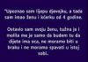 “Upoznao sam lijepu djevojku, a tada sam imao ženu i kćerku od 4 godine”