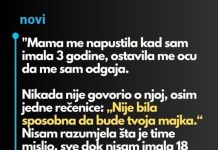 “Majka me je ostavila kada sam imala samo 3 godine i otac se morao brinuti o meni…”