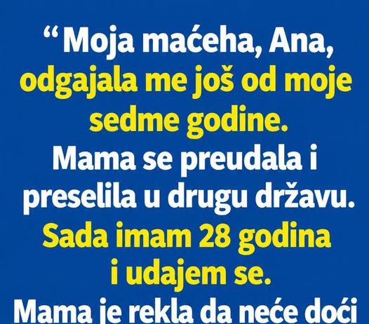 MAJKA MI JE ZABRANILA DA POZOVEM MAĆEHU NA VJENČANJE,,,